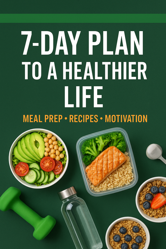 7-Day Plan to a Healthier Life (Digital Ebook)